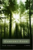 Comfort Food: A Novel (IPPY Award Winner for Best Regional Fiction, West--Pacific) 0976973502 Book Cover