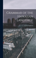 Grammar of the Hawaiian language 1015574254 Book Cover
