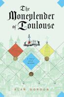 The Moneylender of Toulouse: A Fools' Guild Mystery (Fools' Guild Mysteries) 0312371098 Book Cover