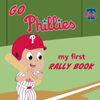 Go Phillies Rally Book 1607304805 Book Cover