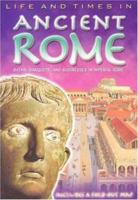 Life and Times in Ancient Rome (Life and Times) 075346151X Book Cover