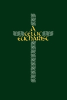 A Celtic Eucharist 0819218960 Book Cover