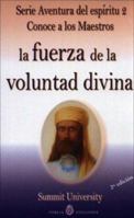 La Fuerza De La Voluntad Divina/the Force of the Devine Will 8495513528 Book Cover