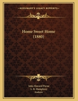 Home Sweet Home (1880) 1104180626 Book Cover