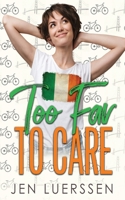 Too Far to Care 1523776110 Book Cover