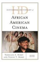 Historical Dictionary of African American Cinema (Historical Dictionaries of Literature and the Arts) 1442247010 Book Cover