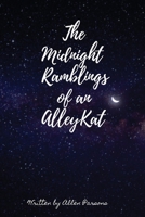 The Midnight Ramblings of an Alleykat: An Alleykats Poetry 1977243193 Book Cover