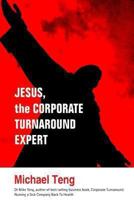 Jesus: The Corporate Turnaround Expert (Mandarin) 9810832257 Book Cover