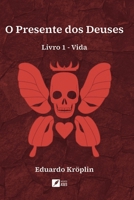 O Presente dos Deuses: livro 1 - vida (Portuguese Edition) 6554286799 Book Cover
