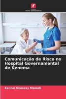 Comunica??o de Risco no Hospital Governamental de Kenema 620585743X Book Cover
