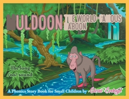Muldoon, the World-Famous Baboon : A Phonics Story Book for Small Children 1643677136 Book Cover