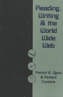 Reading, Writing and the World Wide Web 0820437999 Book Cover