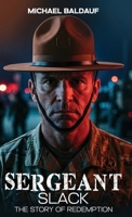 Sergeant Slack: A story of redemption B0H72WZCZ3 Book Cover