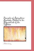 Principles of Agriculture: Expressly Adapted to the Requirements of the Syllabus 0526040521 Book Cover
