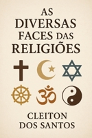 AS DIVERSAS FACES DAS RELIGIÕES (Portuguese Edition) B0F5RZFRYC Book Cover