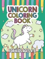 Unicorn Coloring Book for Kids Ages 4-8: Cool Gifts Idea for Mom Dad in Childrens Birthday 1695635892 Book Cover