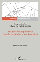 Analyser les implications dans la recherche et en formation: Préface de Gilles Monceau (Clinique Et Changement Social) (French Edition) 2343173419 Book Cover