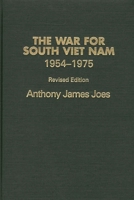 The War for South Viet Nam 1954-1975 0275968073 Book Cover