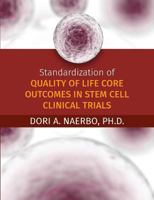 Standardization of Quality of Life Core Outcomes in Stem Cell Clinical Trials 1612334660 Book Cover