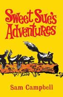 Sweet Sue's Adventures 0933062117 Book Cover