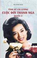 Tinh Su Cai Luong Cuoc Doi Thanh Nga - Quyen 2 1517287022 Book Cover