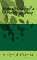 Haiku Poems Of A Women's Journey 1490315942 Book Cover