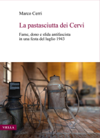 La Pastasciutta Dei Cervi: Fame, Dono E Sfida Antifascista in Una Festa del Luglio 1943 B0CCK6L398 Book Cover