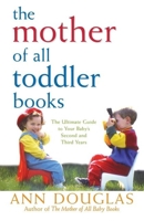 The Mother of All Toddler Books 1553350162 Book Cover