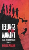 Feelings of the Moment 1398483419 Book Cover