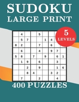 Sudoku Large Print 400 Puzzles 5 levels: two Puzzle Per Page - Easy, Medium, Hard, very hard and expert Large Print Puzzle Book For Adults B08BDBWFBF Book Cover