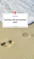 Und das soll ein Sommer sein? 3990877682 Book Cover