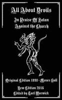 All about Devils: In Praise of Satan Against the Church 1539419606 Book Cover