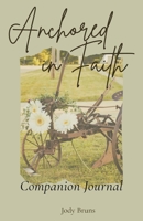 Anchored in Faith Companion Journal B0FBW5MXG2 Book Cover