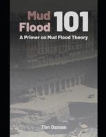 Mud Flood 101: A Primer on Mud Flood Theory 109893377X Book Cover