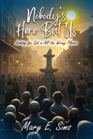 Nobody's Here But Us 1500962074 Book Cover