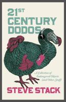 21st Century Dodos: A Collection of Endangered Objects (and Other Stuff) 1906321736 Book Cover