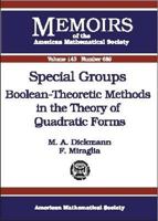 Special Groups: Boolean-Theoretic Methods in the Theory of Quadratic Forms 0821820575 Book Cover