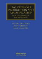 Lng Offshore Production and Regasification: Legal and Commercial Risk Management 1032647728 Book Cover