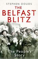 Belfast Blitz: The People's Story 0856408638 Book Cover