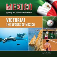 Victoria! the Sports of Mexico 1422232204 Book Cover