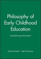 Philosophy of Early Childhood (Educational Philosophy & Theory Special Issues) 1405174048 Book Cover