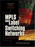 MPLS and Label Switching Networks (2nd Edition) (Prentice Hall Series in Advanced Communications Technologies) 0130358193 Book Cover