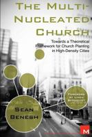 The Multi-Nucleated Church: Towards a Theoretical Framework for Church Planting in High-Density Cities 1478112255 Book Cover