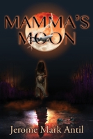 Mamma's Moon 1737857251 Book Cover