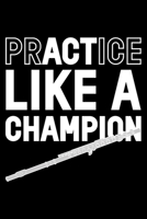 Practice Like A Champion: Lined A5 Notebook for Champion Journal 1700071890 Book Cover