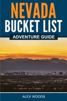 Nevada Bucket List Adventure Guide 1955149402 Book Cover