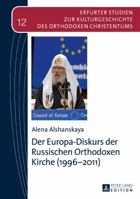 Der Europa-Diskurs Der Russischen Orthodoxen Kirche (1996-2011) 3631667868 Book Cover