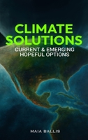 Climate Solutions: Current & Emerging Hopeful Options B0GFYB3Y2Y Book Cover