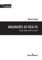 Imaginaires du déjà-vu: Resnais, Rivette, Lynch et les autres (HR.ESPRIT CINE.) (French Edition) 270569319X Book Cover