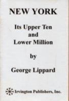 New York: Its Upper Ten and Lower Million 1015320910 Book Cover